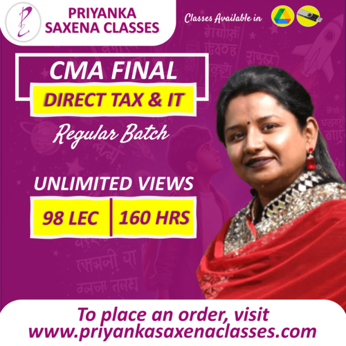 CMA Final Direct Tax and International Taxation by CMA Priyanka Saxena mam